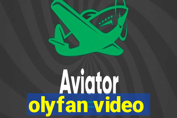 olyfan video